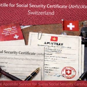 Apostille for Social Security Certificate AHV AVS Switzerland