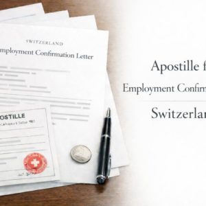 Confirm apostille for Employment Confirmation Letter Switzerland