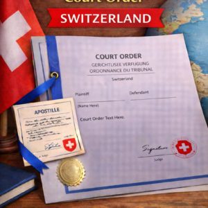 Court order apostille for Court Order Switzerland