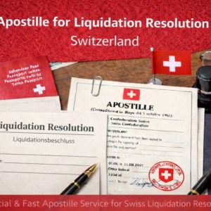 Apostille for Liquidation Resolution Switzerland