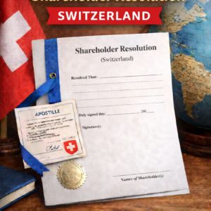 apostille for Shareholder Resolution Switzerland