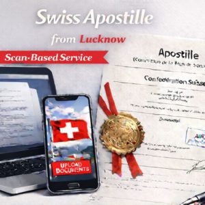 Swiss Apostille from Lucknow