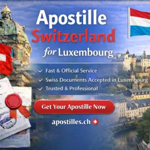 Apostille Switzerland for Luxembourg