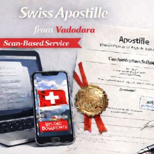 Swiss Apostille from Vadodara