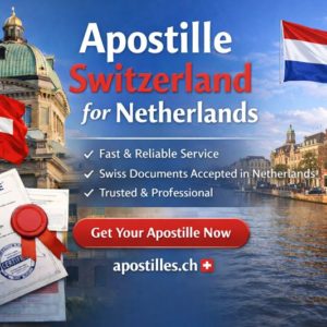 Apostille Switzerland for Netherlands