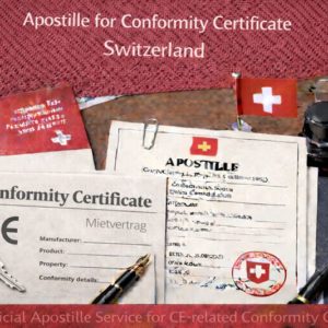 Apostille for Conformity Certificate CE Switzerland